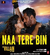 Naa Tere Bin (Ek Villain Returns)